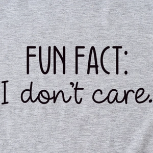 Light gray cotton blend t-shirt with Fun Fact I Don't Care slogan print for women