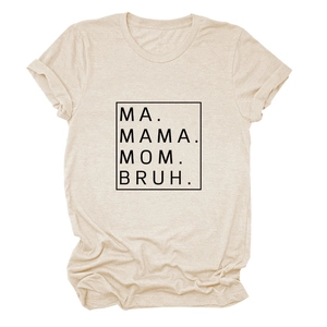 Detail of soft heather beige t-shirt featuring black MA MAMA MOM BRUH letter print