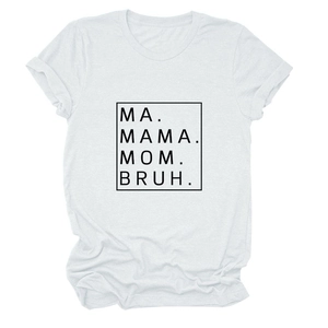 Detailed close-up of Mama Mom Bruh text print on a white cotton crewneck T-shirt
