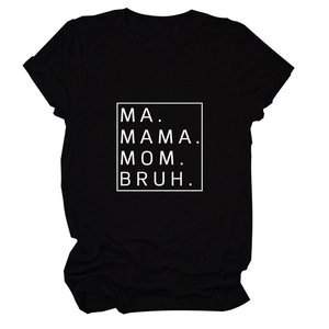 Close-up of MA MAMA MOM BRUH lettering print on black cotton short sleeve t-shirt