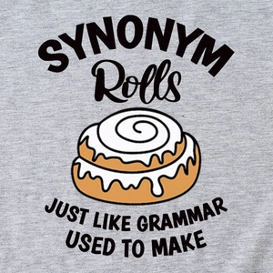 Grey cotton T-shirt featuring a funny Synonym Rolls graphic and humorous English quote