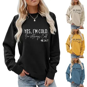 Sweatshirt Femme Col Rond Mélange Coton Manches Longues Imprimé Lettres Yes Im Cold Pull Décontracté Streetwear Haut