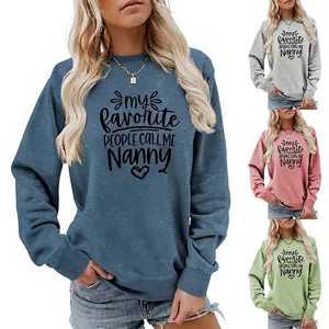 Sweat-shirt décontracté en mélange de coton pour femmes Col rond Manches longues Imprimé lettres My Favorite People Call Me Nanny