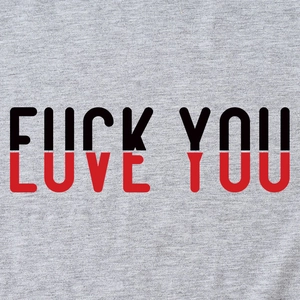 Casual grey t-shirt featuring artistic Love You and Fuck You contrast print design