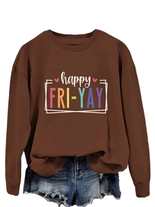 Detailed close-up of 'happy FRI-YAY' printed text on a brown long sleeve sweatshirt