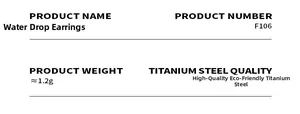 Specifications for titanium steel waterdrop earrings showing F106 model and 1.2g weight