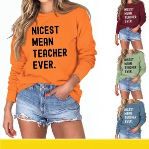 Women Nicest Mean Teacher Ever Slogan Sweatshirt Crewneck Long Sleeve Casual Cotton Blend Top Streetwear