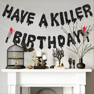 Glittery black Have a Killer Birthday banner for Halloween party fireplace decor