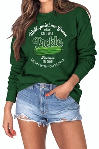 Detail of dark green sweatshirt featuring Pickle graphic and funny slogan design