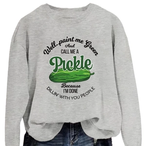 Women's loose grey long sleeve sweatshirt with pickle graphic and funny slogan