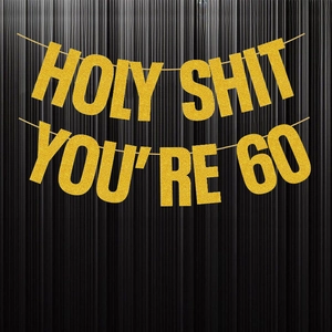 Gouden glitter Holy Shit You're 60 banner voor een 60e verjaardagsfeestje