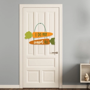 Easter carrot wooden door sign with I DO NOT carrot ALL funny quote home wall decor