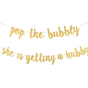 Gold glitzerndes Pop the Bubbly She is Getting a Hubby Banner für Hochzeitsdeko