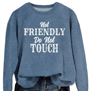 Light blue heather sweatshirt featuring Not Friendly Do Not Touch print with casual crew neck