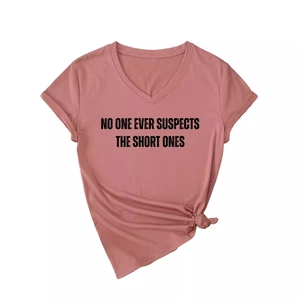 Pink V-neck short sleeve T-shirt with No One Ever Suspects The Short Ones print