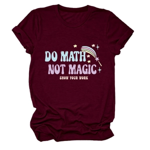 Detail of burgundy T-shirt with vintage Do Math Not Magic Show Your Work print