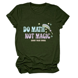 Detail of Do Math Not Magic slogan print on olive green cotton T-shirt with rolled sleeves