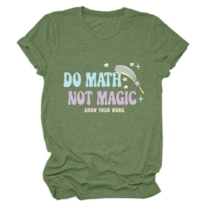 Army green round neck T-shirt featuring colorful Do Math Not Magic rainbow graphic print