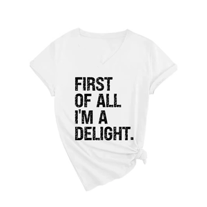 White V-neck T-shirt featuring 'FIRST OF ALL I'M A DELIGHT' slogan with a front knot detail