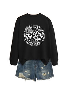 Detail view of cotton sweatshirt with skull print and Have The Day You Deserve slogan