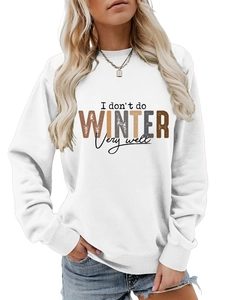 Detail of white cotton crewneck sweatshirt with 'I don't do WINTER very well' text print