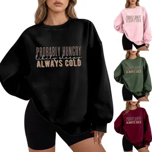 Women Sweatshirt Fleece Lined Cotton Blend Round Neck Long Sleeve Loose Fit Probably Hungry Slogan Print Casual Top