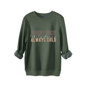 Thick forest green sweatshirt with Probably Hungry slogan and cozy fleece lining