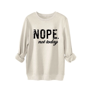 Oatmeal crewneck sweatshirt with black Nope Not Today print in a casual fit