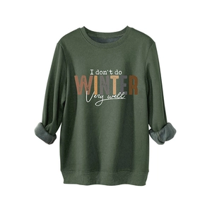 Dark green winter sweatshirt with 'I don't do winter' text and thick fleece lining