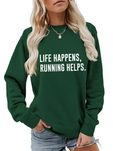 Detail of dark green sweatshirt with Life Happens Running Helps white text slogan