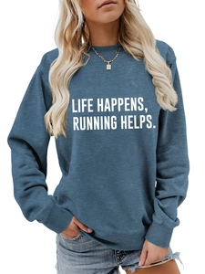 Detail of blue long-sleeve sweatshirt showing Life Happens Running Helps letter print