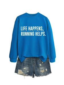 Detail of blue cotton sweatshirt with white lettering LIFE HAPPENS RUNNING HELPS