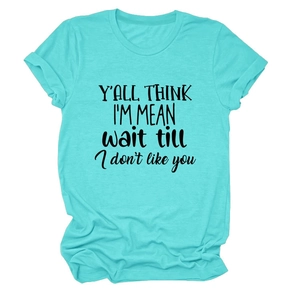 Detail of turquoise cotton T-shirt showing round neck and Y'ALL THINK I'M MEAN print
