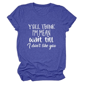 Women's crew neck short sleeve heather blue T-shirt with Y'ALL THINK I'M MEAN slogan