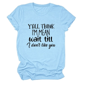 Detailed view of Light Blue cotton T-shirt with black Y'ALL THINK I'M MEAN printed text