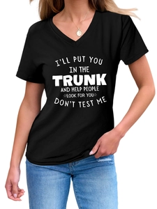 Detail of V-neck cotton T-shirt featuring 'I'll Put You In The Trunk' funny slogan text