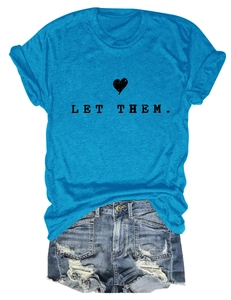 Close-up of Let Them text and heart print on teal cotton crewneck casual t-shirt