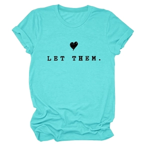 Detail of teal crewneck t-shirt featuring LET THEM. text print and rolled sleeves
