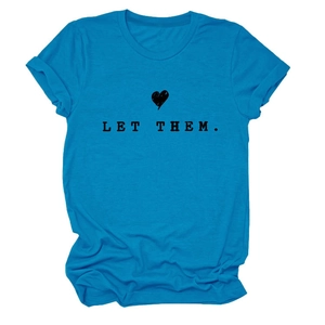 Flat lay of blue cotton t-shirt with Let Them text and heart graphic on white background