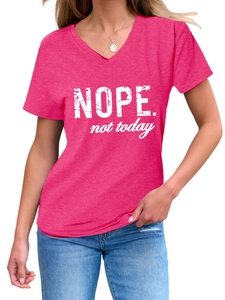 Detail of V-neck fuchsia t-shirt with Nope Not Today white lettering print