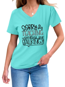 Detail of V-neck women's tee in Tiffany blue with 'Sorry Is My Teaching' print