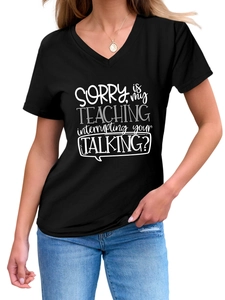 Detail of V-neck T-shirt with Sorry Is My Teaching interrupting your Talking slogan print