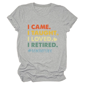 Détail du t-shirt en coton gris avec texte I Came I Taught I Loved pour enseignant