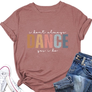 Flat lay of pink casual short sleeve tee with i dont always dance artistic print