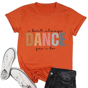 Flat lay of orange cotton t-shirt with I Don't Always Dance print on white background