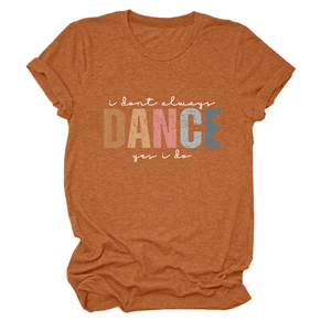 Close-up of burnt orange cotton T-shirt with vintage 'i don't always DANCE' slogan print