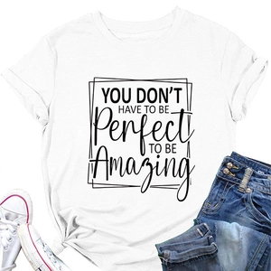 Detailed flat lay of white cotton T-shirt with 'YOU DON'T HAVE TO' inspirational quote