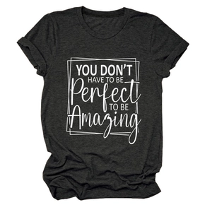 Detail of charcoal grey t-shirt with slogan YOU DON'T HAVE TO BE Perfect TO BE Amazing