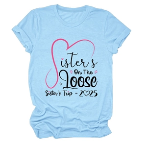 Light blue crew neck t-shirt with Sisters On The Loose 2025 print for women's casual wear