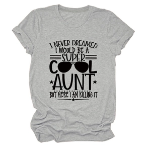 Detail of grey crewneck T-shirt with black I Never Dreamed A Super Cool Aunt typography